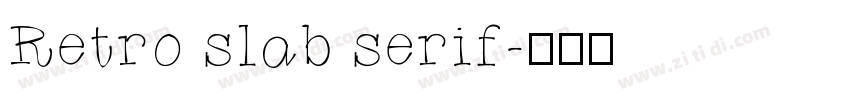 Retro slab serif字体转换